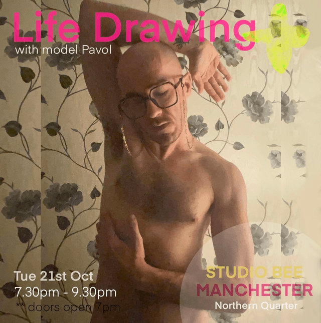 Life Drawing+ Tuesday 21st October